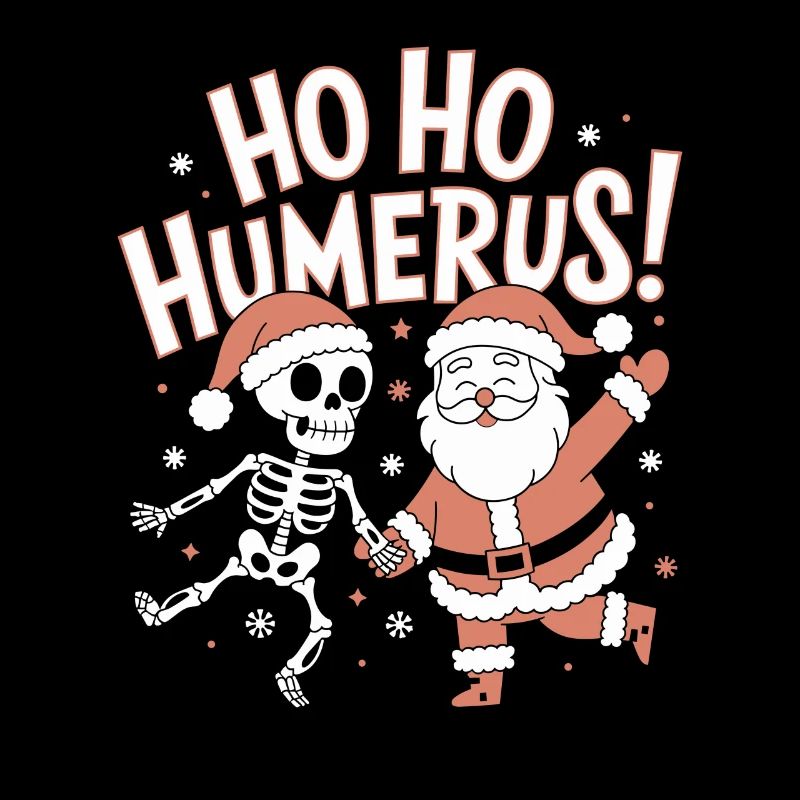 Ho Ho Humerus - Drôle de conception de Noël squelette