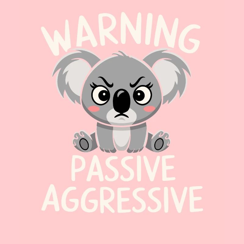 Warning: Passive, Aggressive, Koala