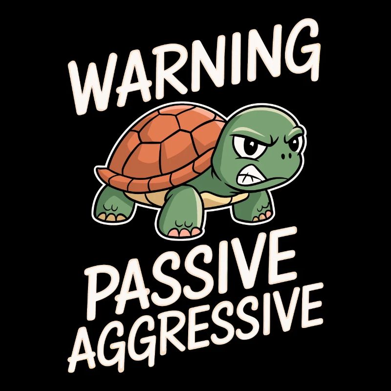 Warnung Passive Aggressive Schildkröte