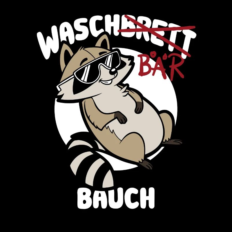 Waschbär Bauch - Waschbrett Bauch Geschenk
