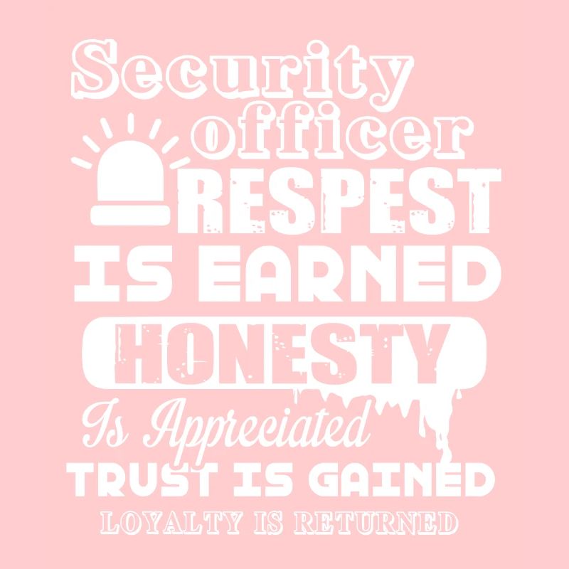 Security Officer Security Officer Respect