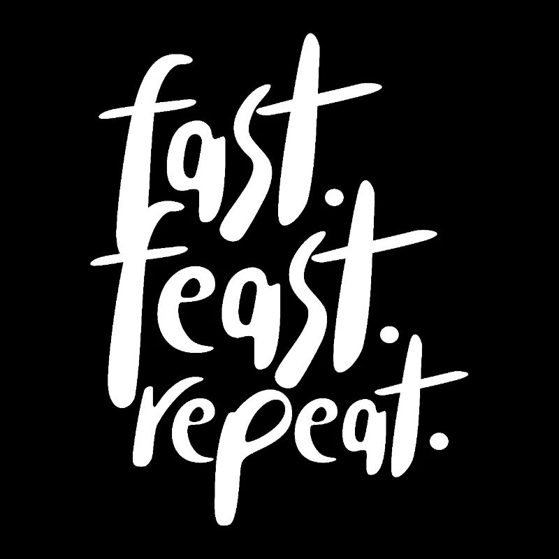 Fast Feast Repeat Intermittent Fasting OMAD
