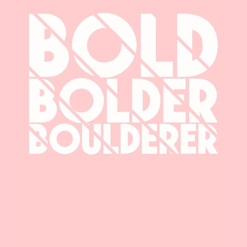 Bloc Bold Bolder Boulderer