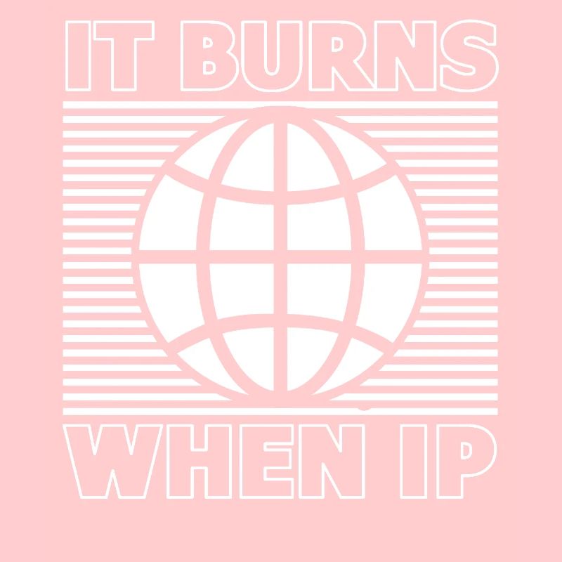 Lustiger Spruch "It Burns when i Pee"!