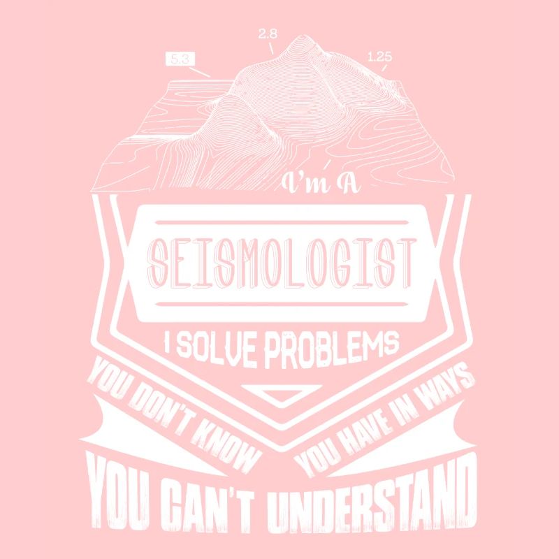 Seismologist I Solve Problems