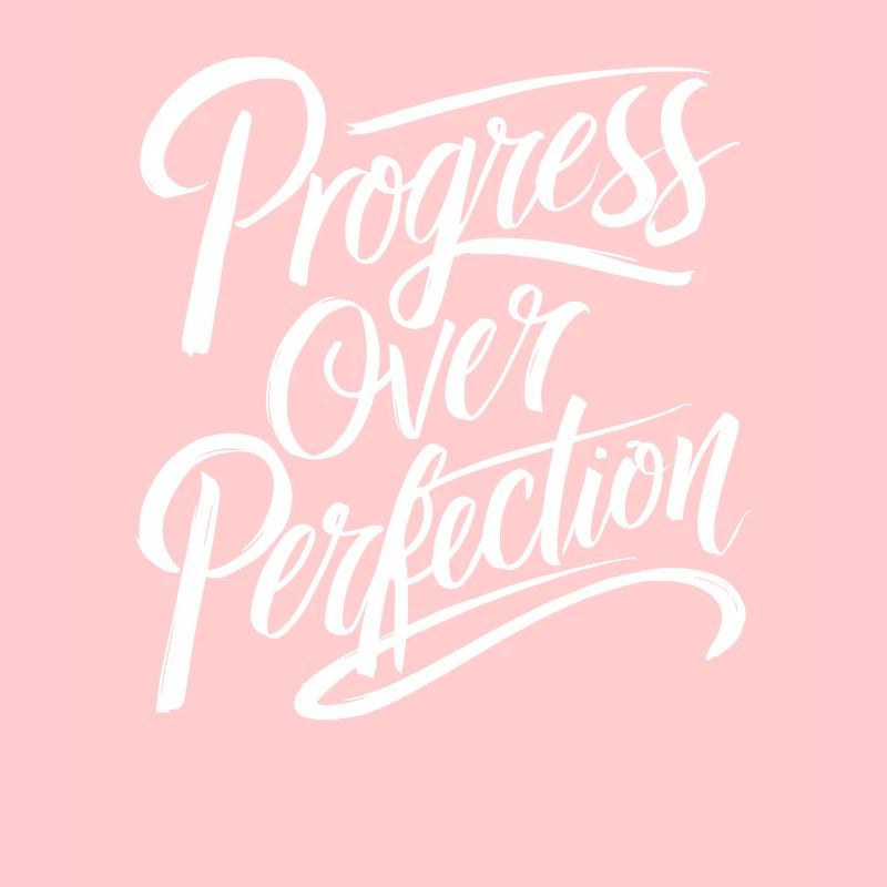 Le progrès avant la perfection Motivation