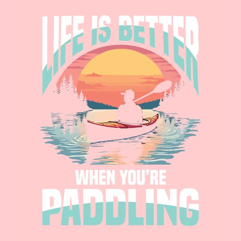 Life is better when paddling at