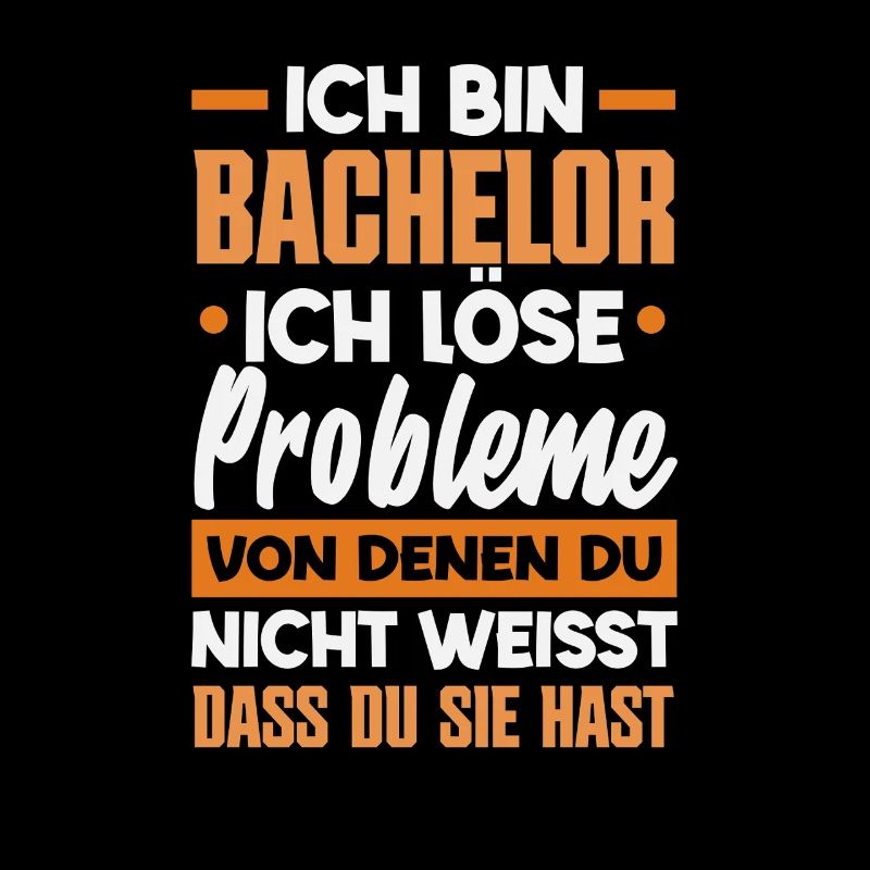 I'm a bachelor I solve problems that you