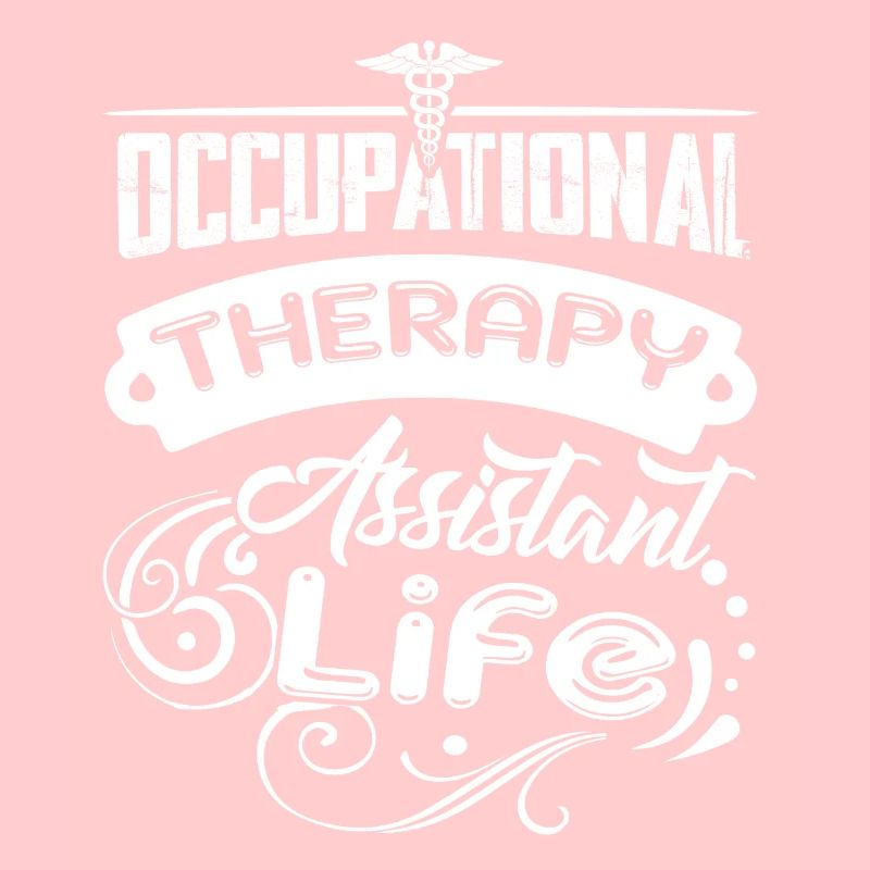 Occupational Therapy Assistant Life