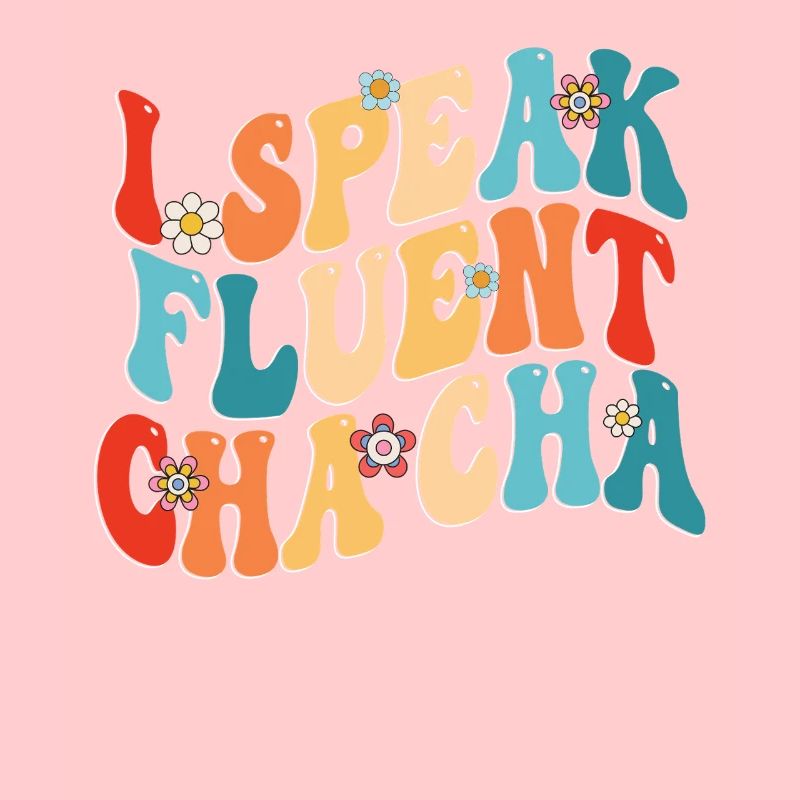 ChaCha Danse Danse Je parle couramment Cha Cha