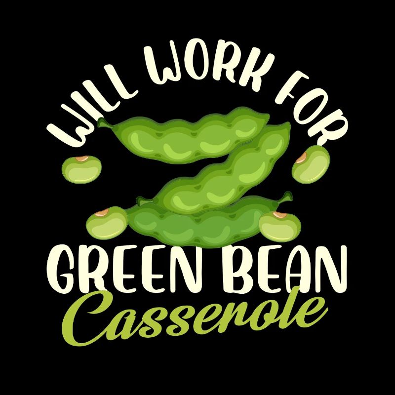Will Work for Green Bean Casserole Design