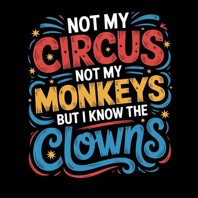 Pas mon cirque, pas mes singes