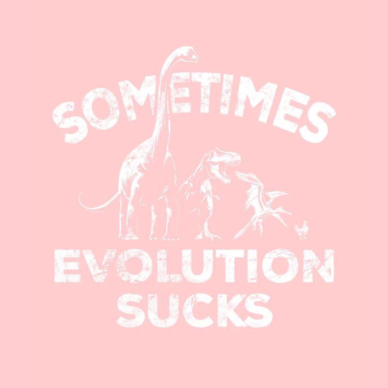 Sometimes Evolution sucks - Dinosaurier - Huhn