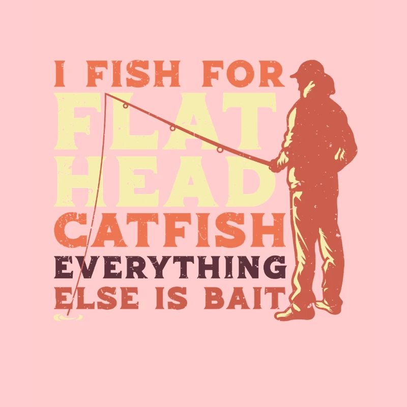 Flathead Catfish Everything Else Is Bait