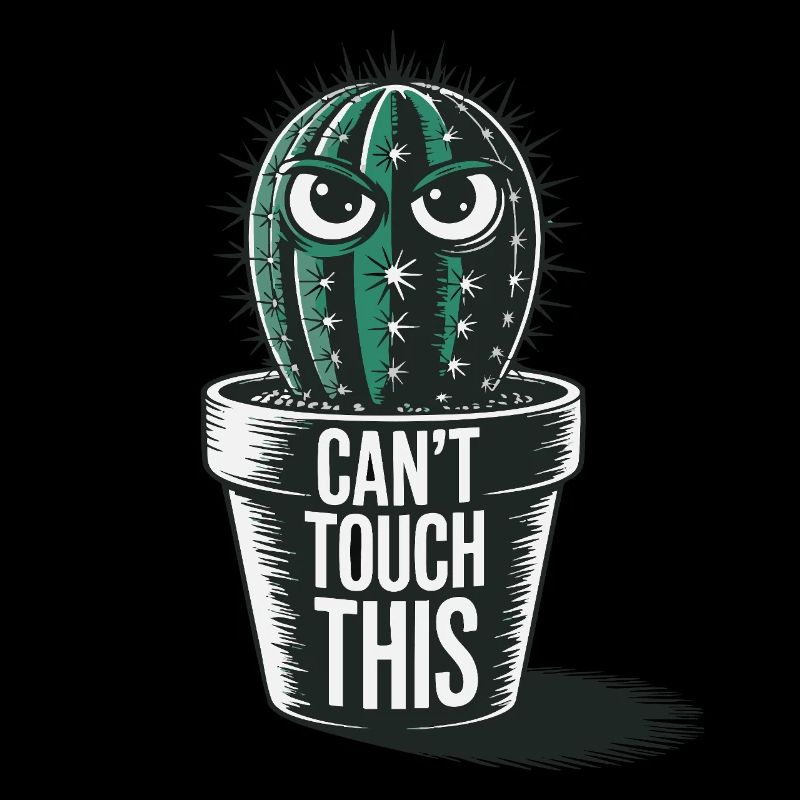 Can't Touch This – Lustiger Kaktus mit Spruch