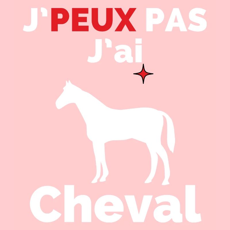 J'peux pas j'ai Cheval