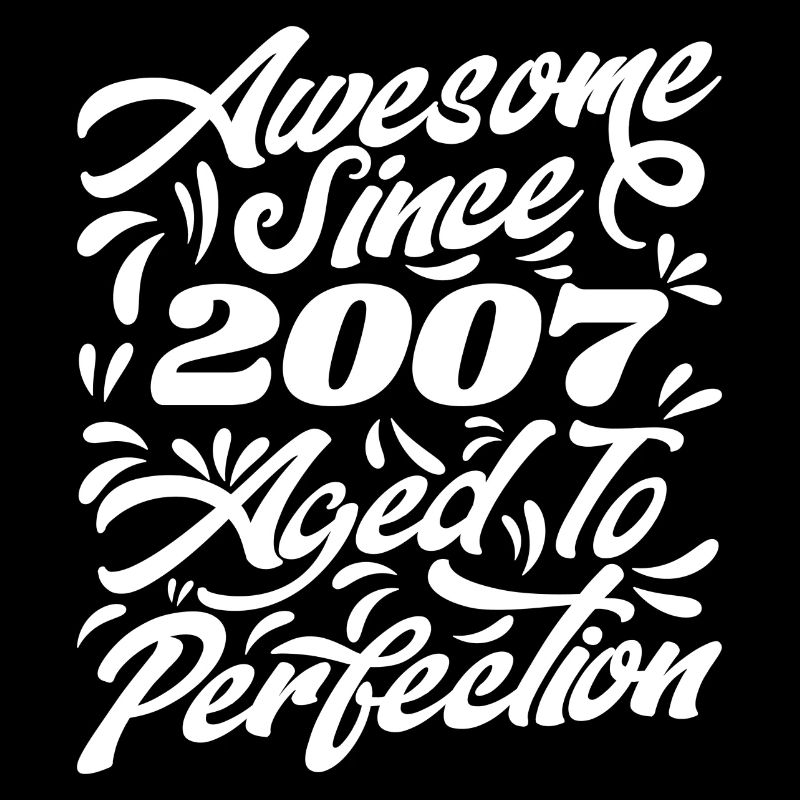 Awesome Since 2007 - Aged To Perfection, Gift 2007
