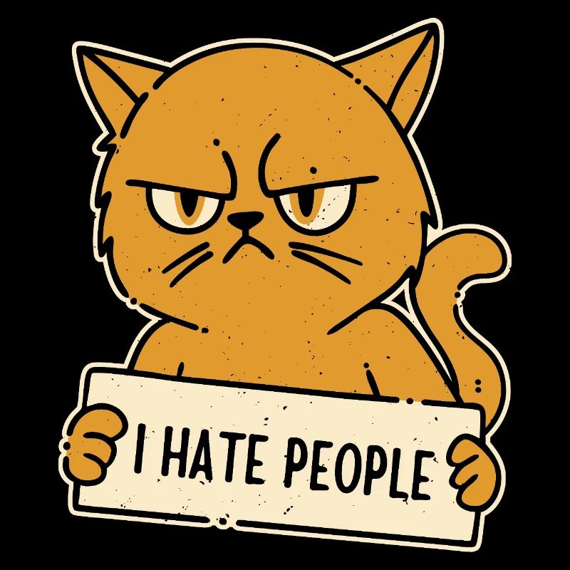 Ich hasse Menschen Asoziale Katze