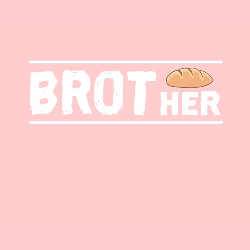 Brother, bread, funny, text, gift idea