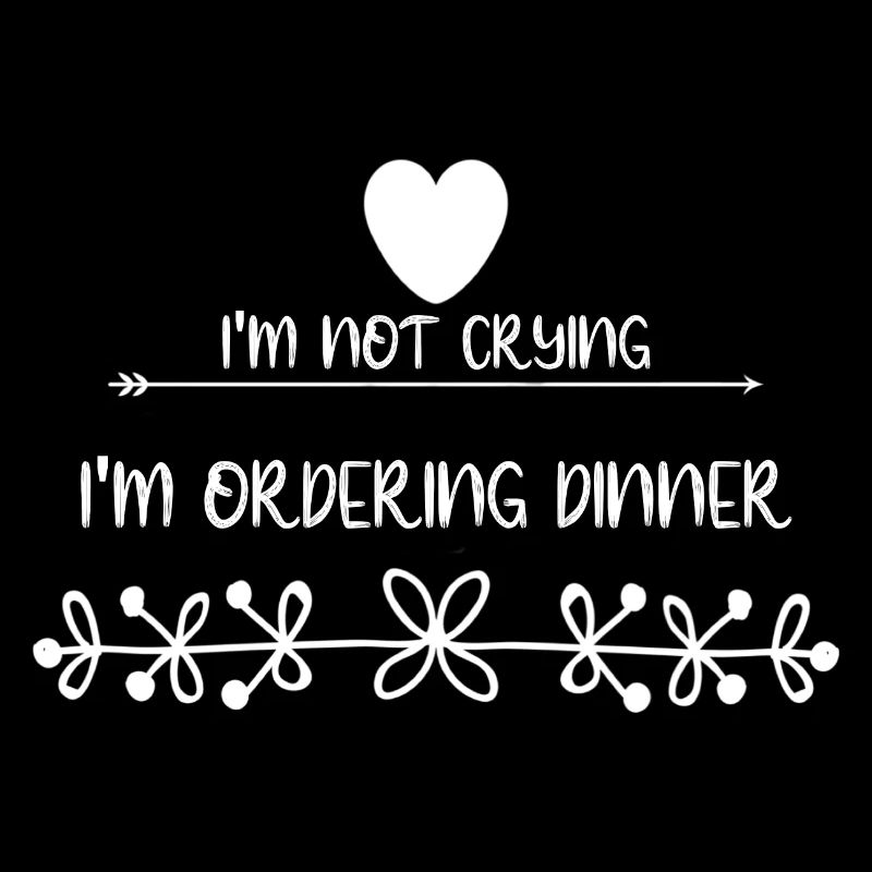 Je ne pleure pas, je commande un dîner