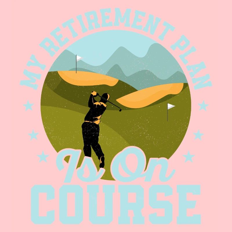 My Retirement Plan Is On Course Golf Golfing