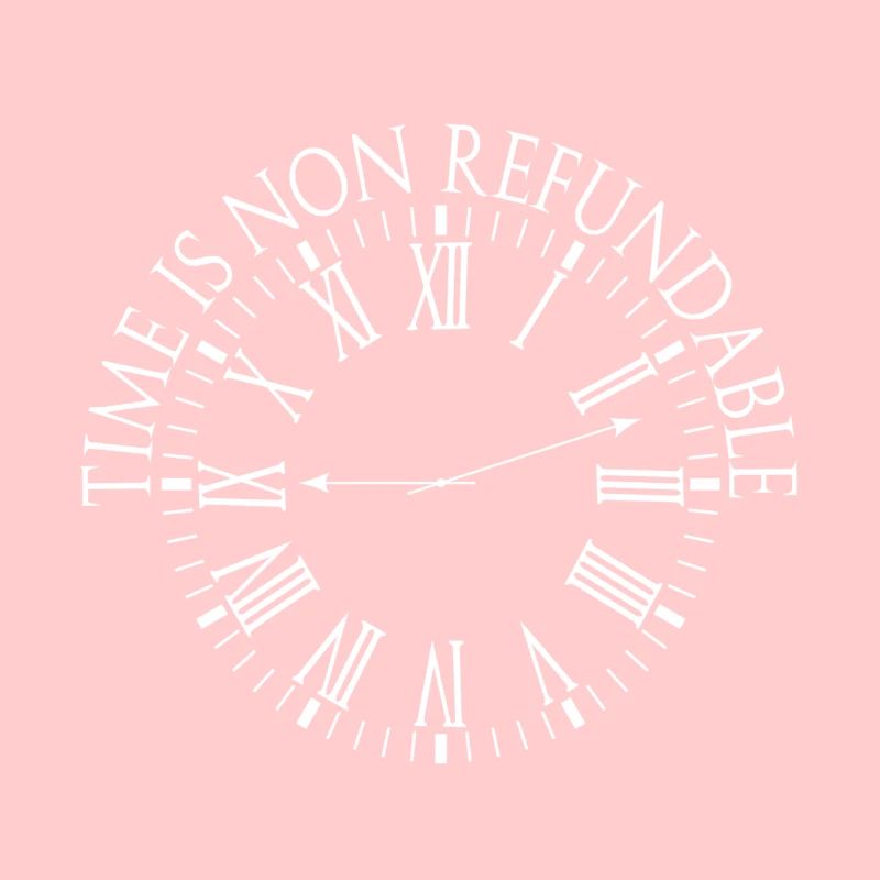 Time is non refundable Rom Design
