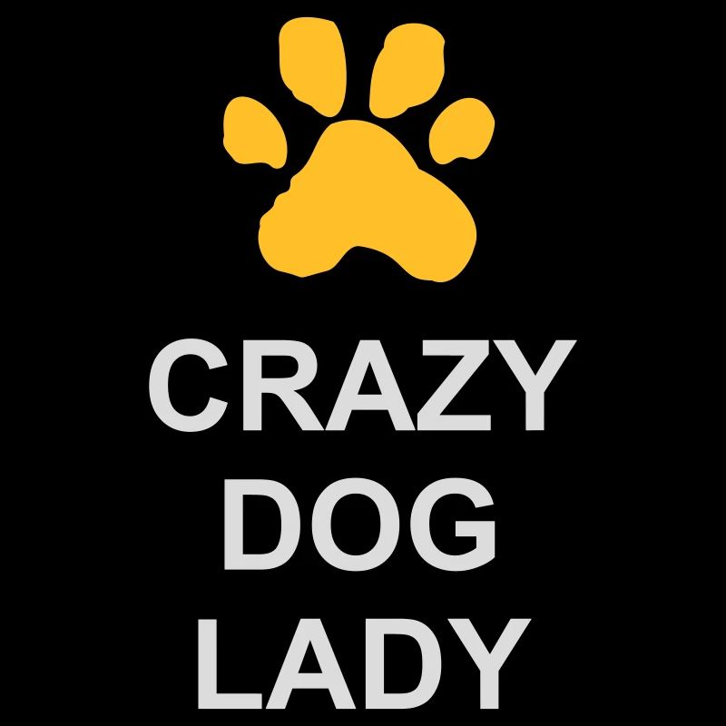 crazy dog lady Zitat