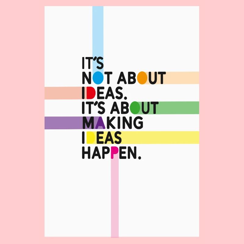 Ce n’est pas une question d’idées, mais de les réaliser
