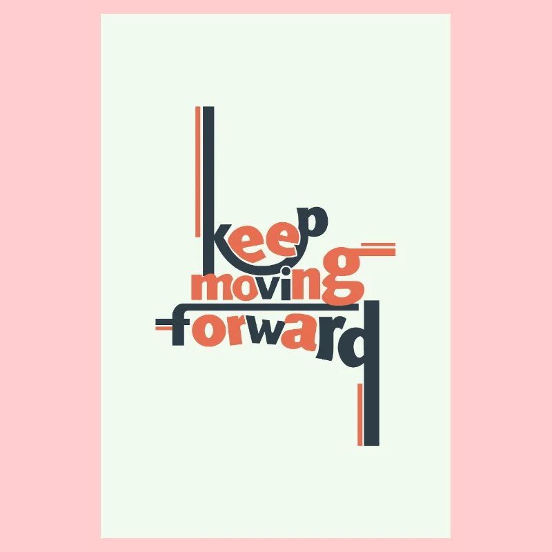 Keep Moving Forward Minimal Typography
