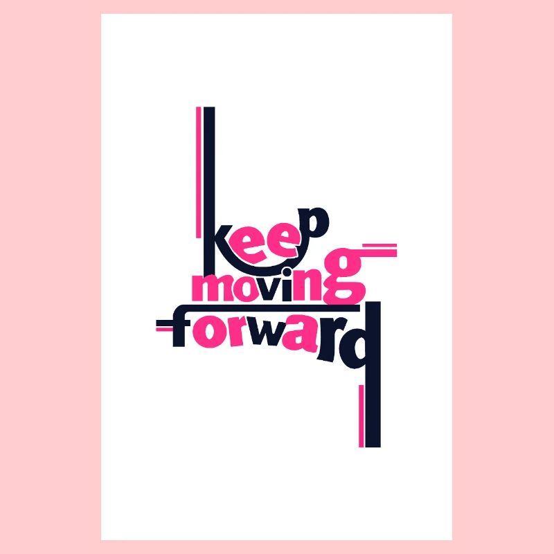 Keep Moving Forward Bold Statement Pink