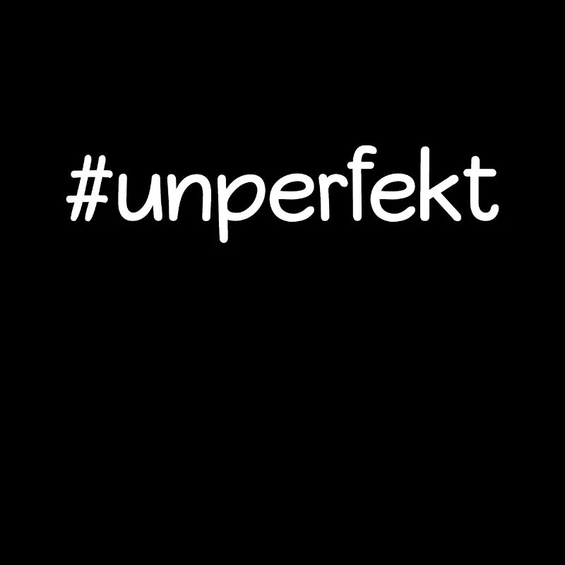 Unperfekt Glücklich Statement Geschenk