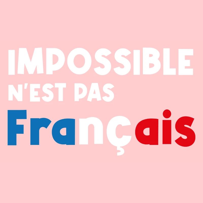 impossible n'est pas français