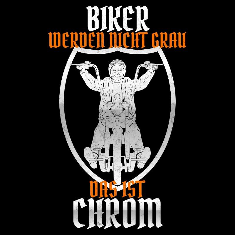 Biker Werden Nicht Grau Das Ist Chrom Motorrad