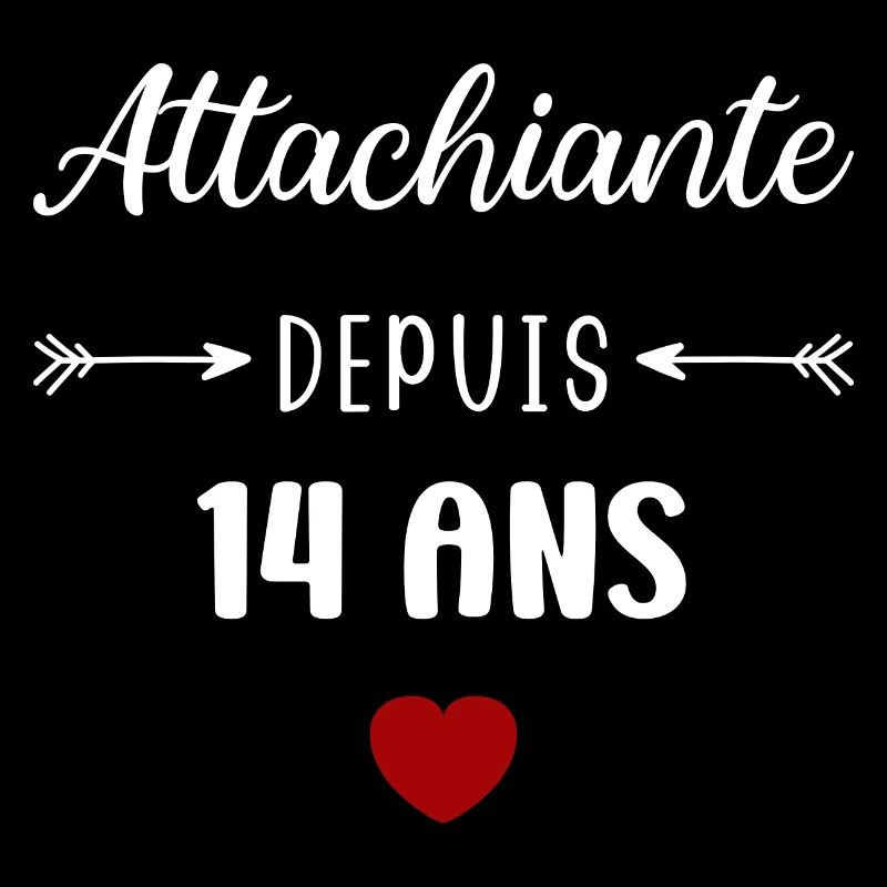 Attachiante depuis 14 ans