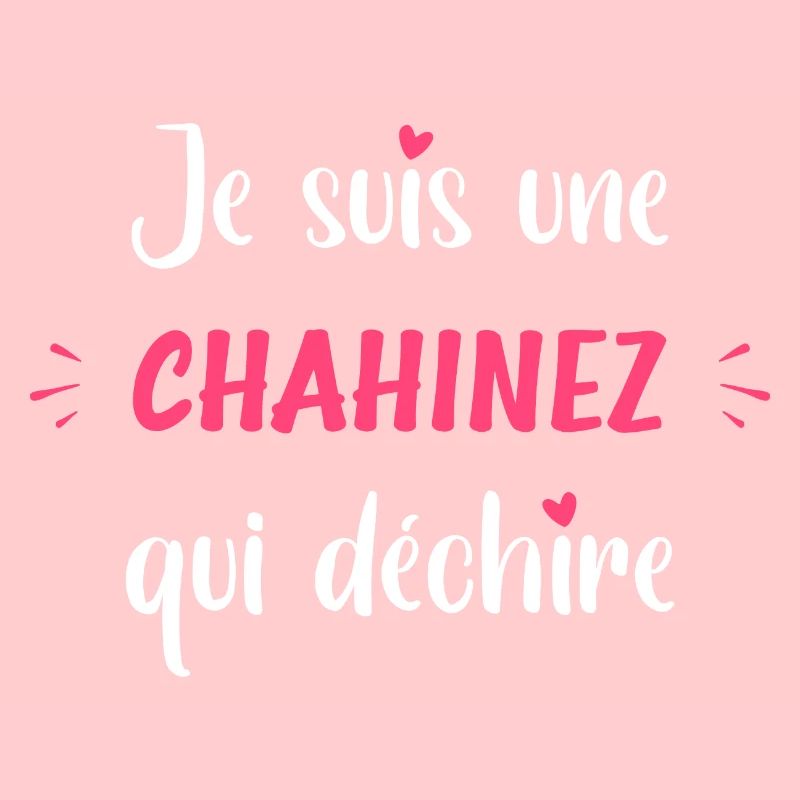 Je suis une CHAHINEZ qui déchire