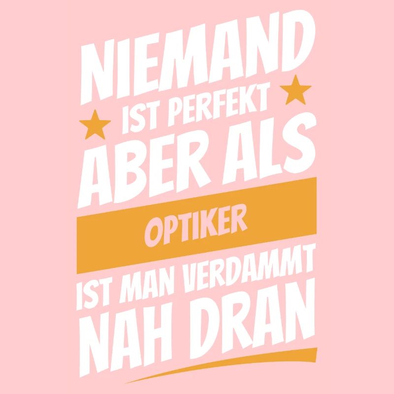 Niemand ist perfekt - Optiker - Spruch