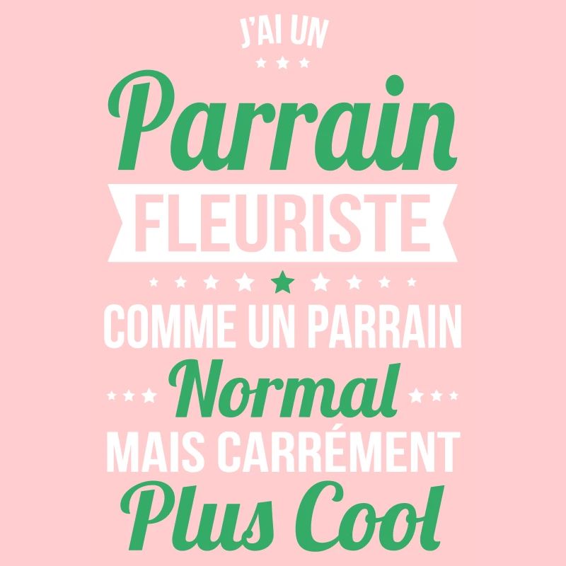 J'ai un parrain fleuriste plus cool