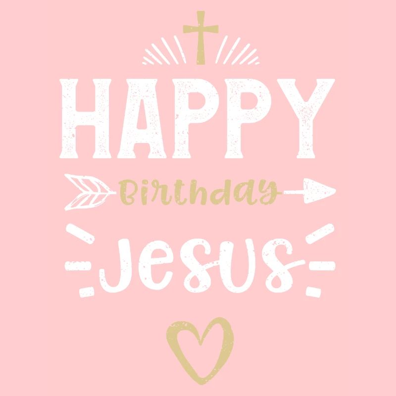 Happy Birthday Jesus - Jesus
