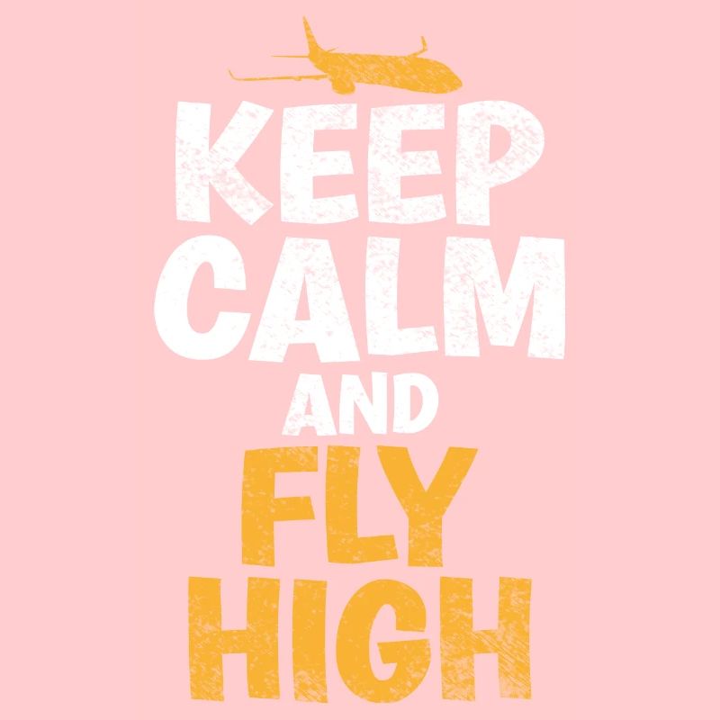Keep Calm & Fly High Proverbe amusant du