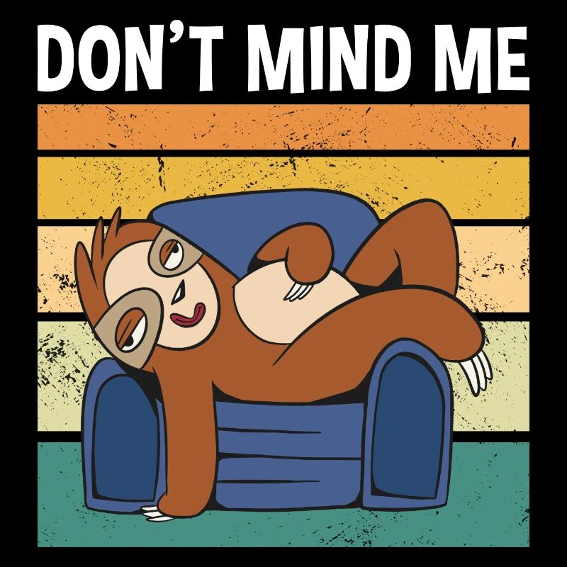 Don't Mind Me Cute Sloth