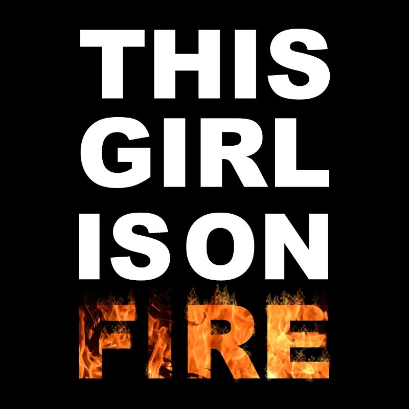 This Girl is on Fire white