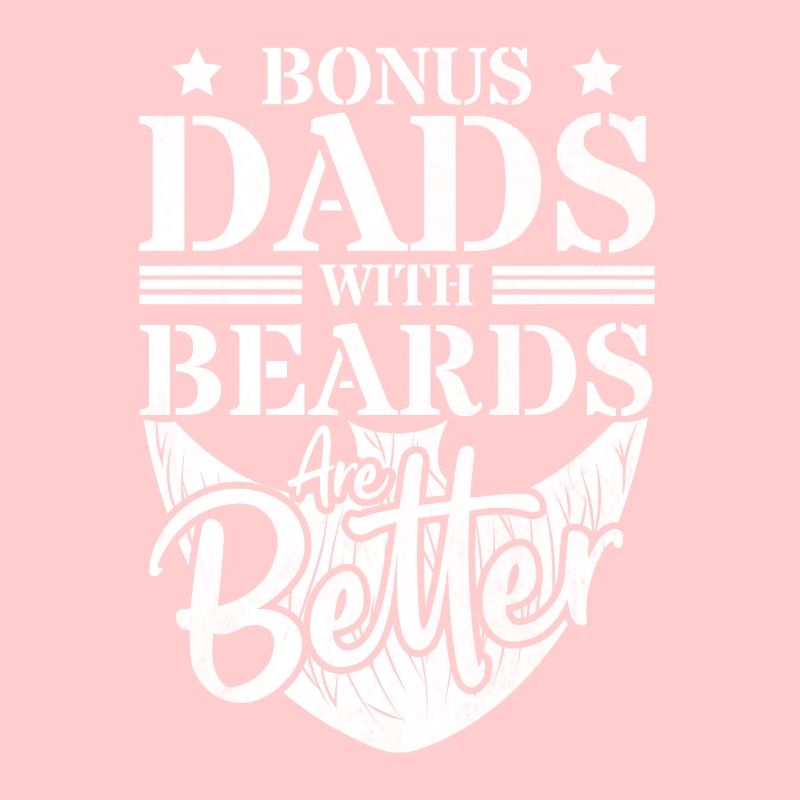 Bonus Dads Beards Better Bärtiger Stiefvater