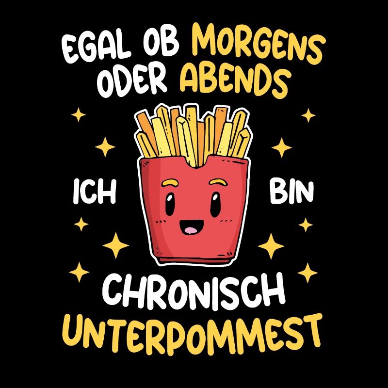 Pommes Morgens Abends Chronisch Unterpommest