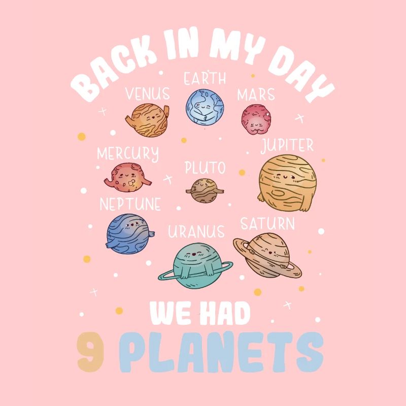 Back In My Day We Had 9 Planets Pluto Sonnensystem