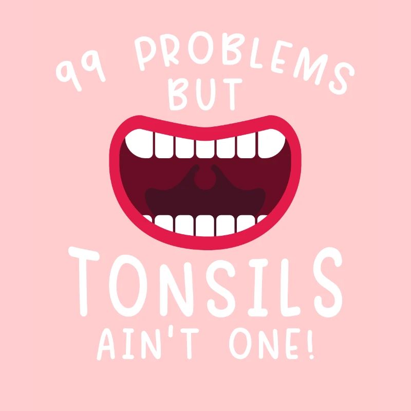 Problems Tonsils Ain't One Tonsils Recover