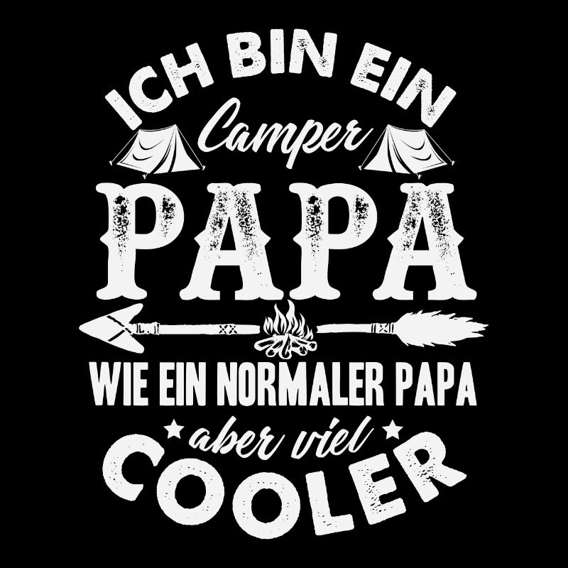 Ich Bin Ein Camper Papa T-Shirt Cooler als du
