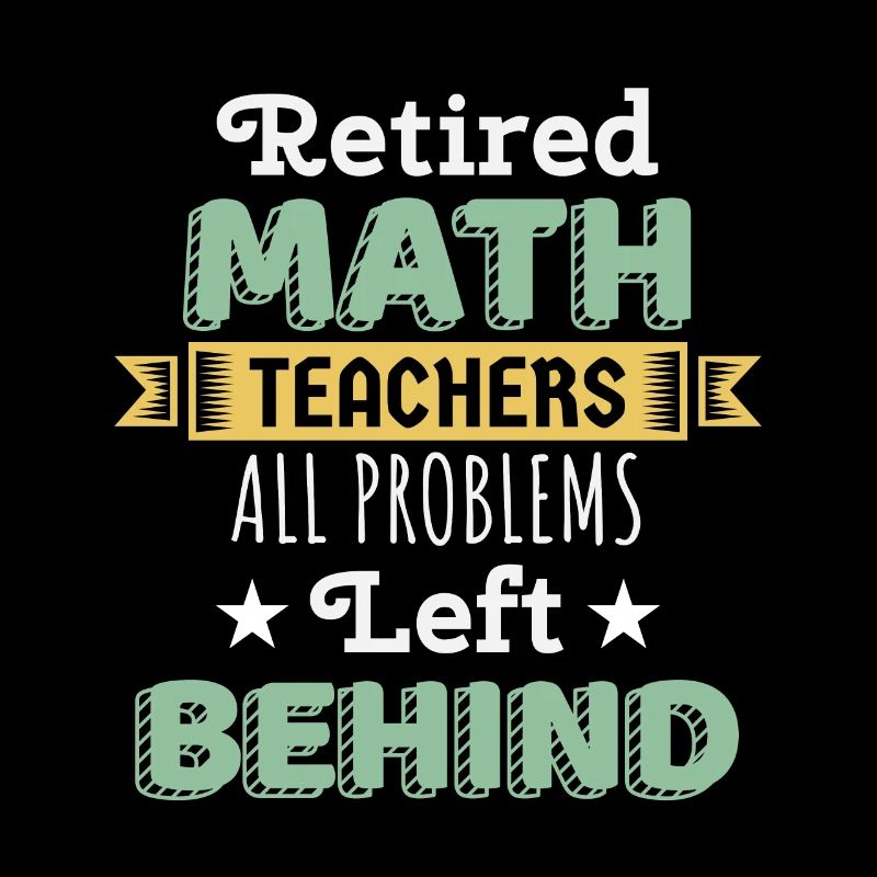 Retired Math Teacher Gift Funny Professor Math Day