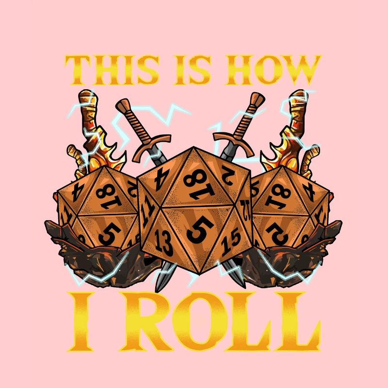 This Is How I Roll RPG Tabletop Gaming Dice Pun