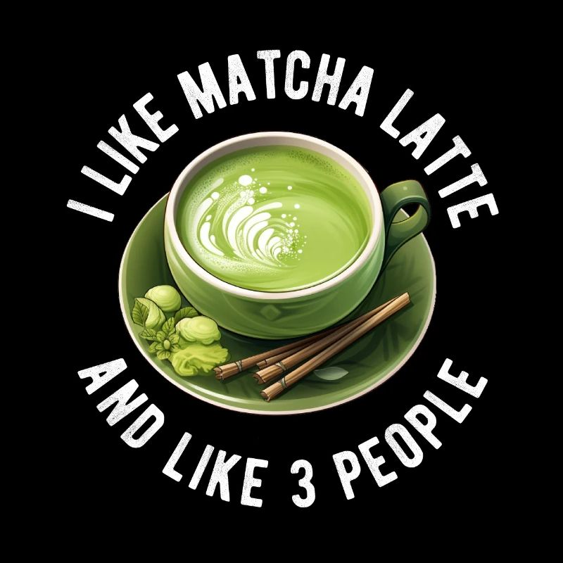 Matcha Tea Latte Lover Pour Thé Vert Matcha Drôle