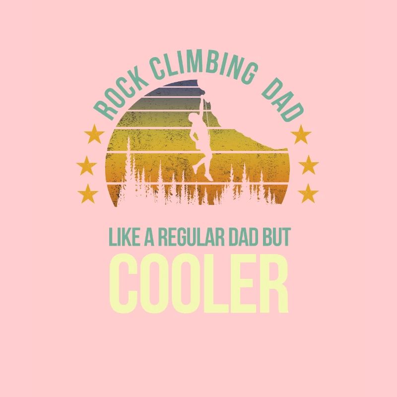 Funny Rock Climbing Dad Cool Climb Climber Fan